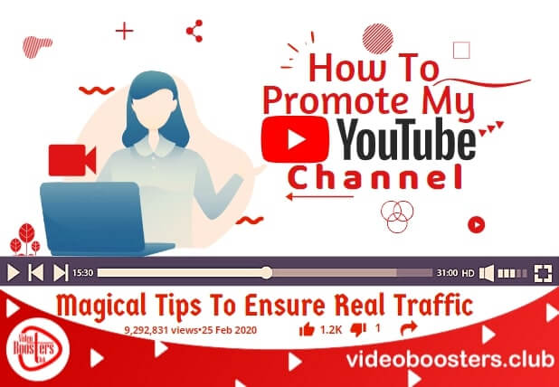 How To Promote My YouTube Channel: Magical Tips To Ensure Real Traffic