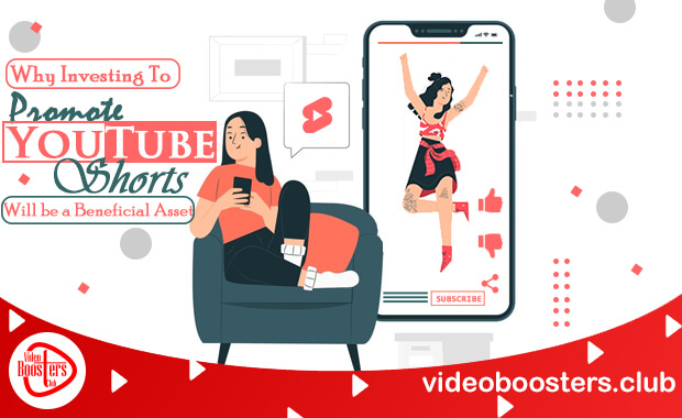 Why Investing to Promote YouTube Shorts Will be a Beneficial Asset ?
